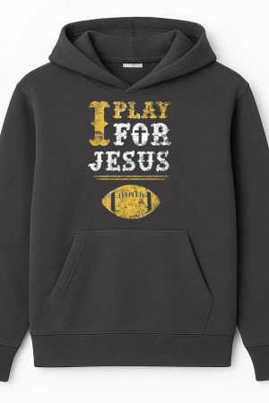 I Play For Jesus Christian Football Hoodie