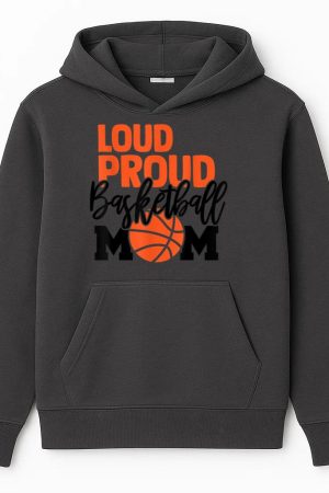 Loud Proud Mom Basketball Mother Hoodie