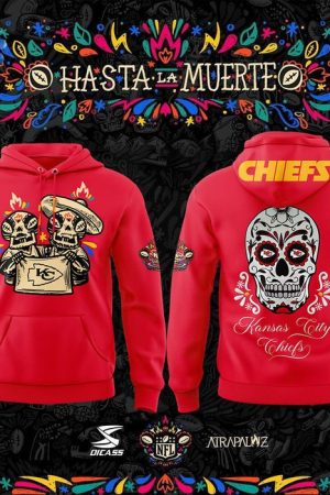 Kansas City Chiefs Hasta La Muerte 2024 Limited Edition Hoodie Genxprint