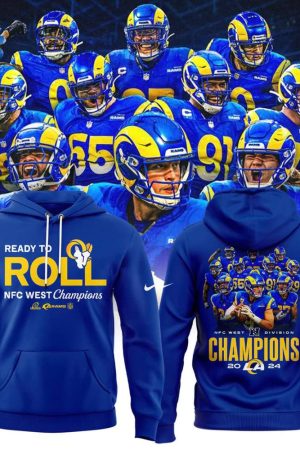 Los Angeles Rams 2024 NFC West Ready To Roll Hoodie Genxprint
